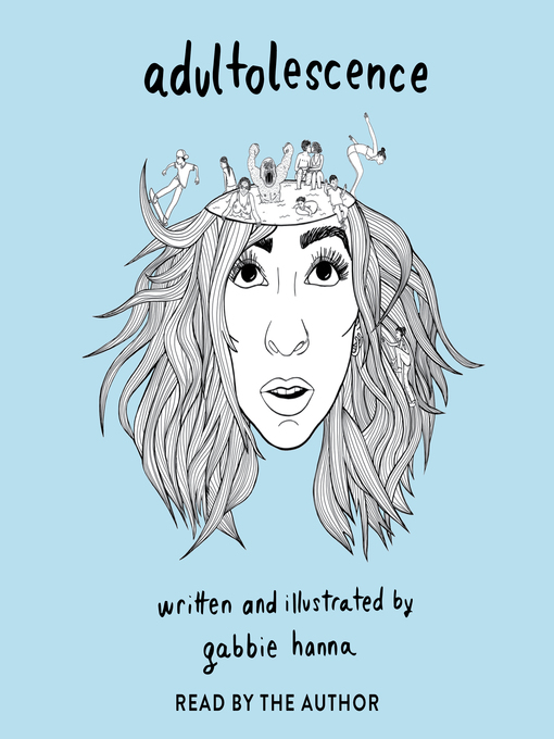 Title details for Adultolescence by Gabbie Hanna - Available